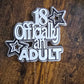 18 Officially an Adult Cake Topper – 18th Birthday Cake Decoration – Silver 18th Birthday Cake Topper